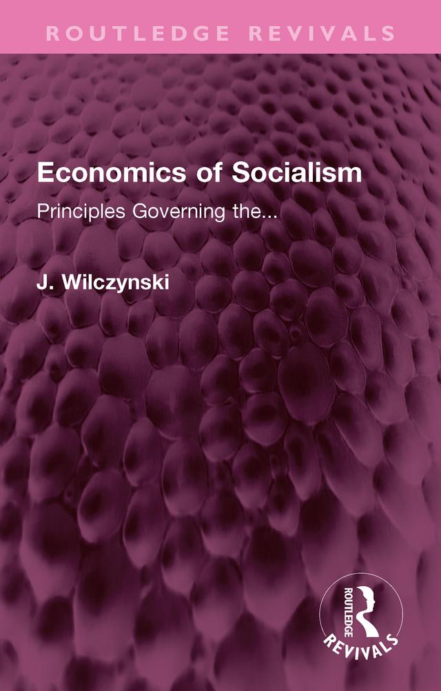 Economics of Socialism by J. Wilczynski