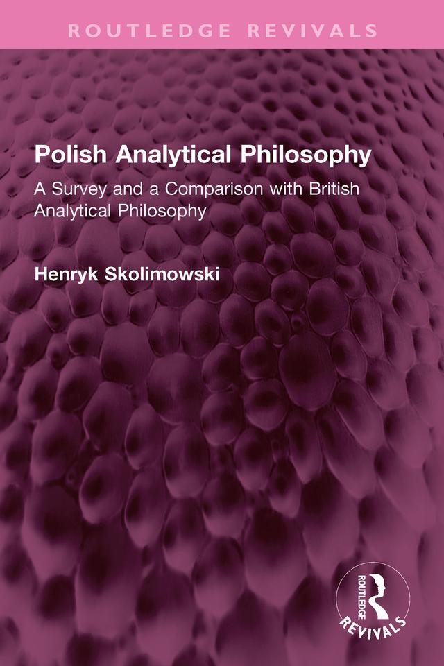 Polish Analytical Philosophy by Henryk Skolimowski