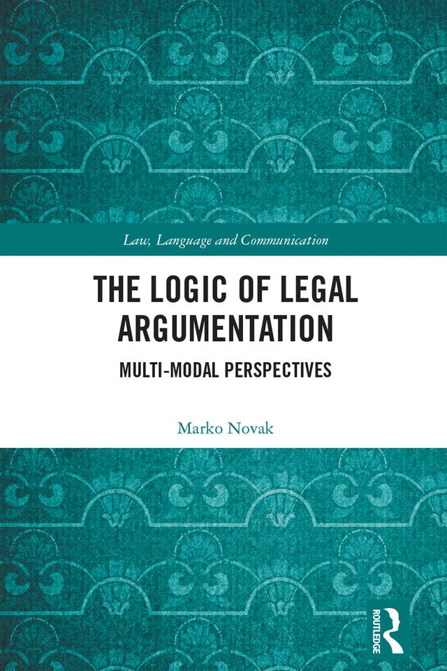 The Logic of Legal Argumentation by Marko Novak