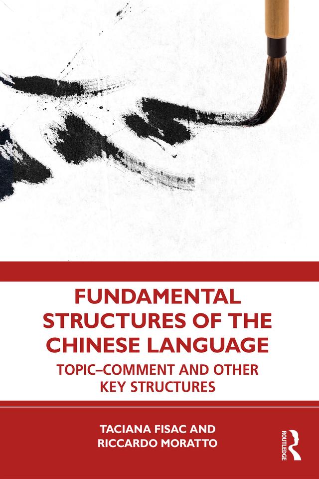 Fundamental Structures of the Chinese Language by Riccardo Moratto, Taciana Fisac