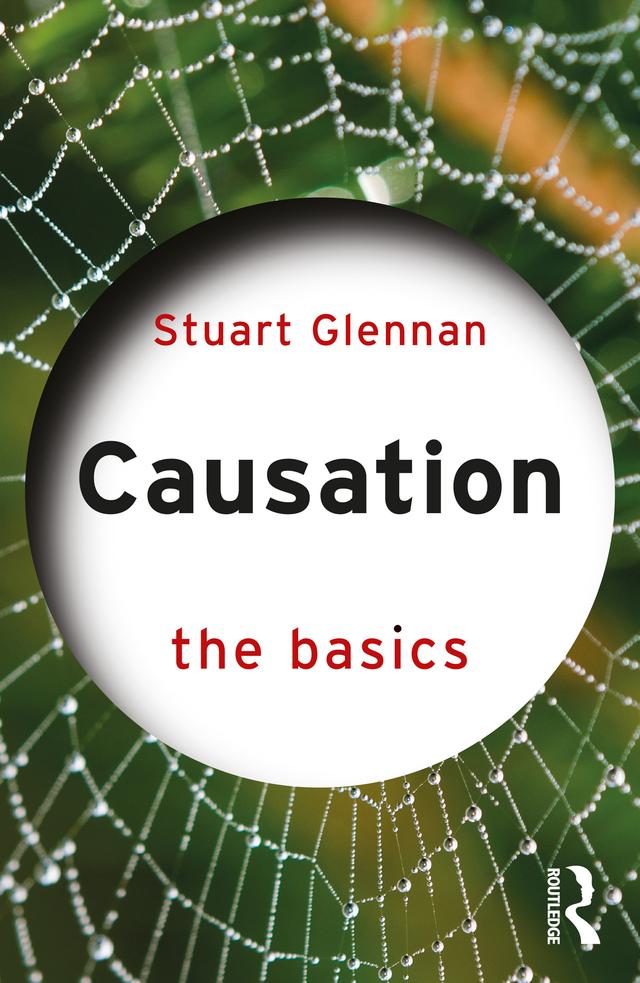 Causation: The Basics by Stuart Glennan