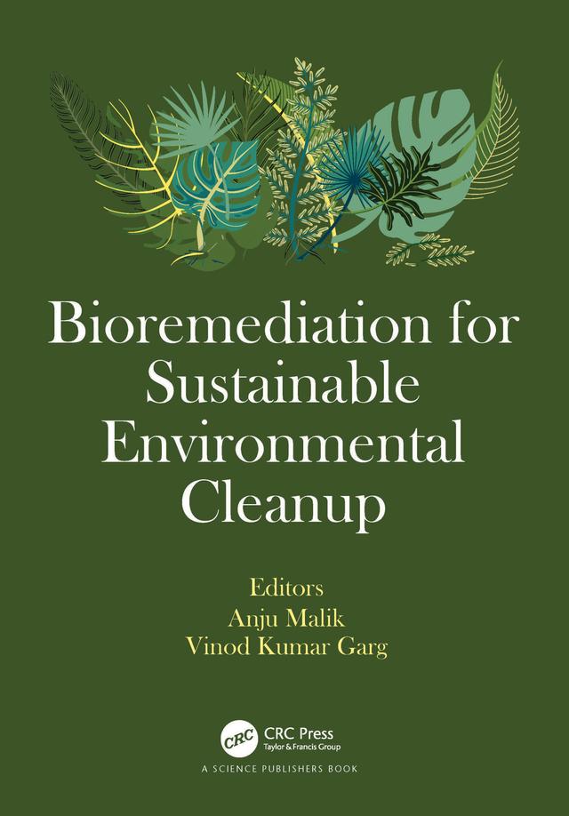 Bioremediation for Sustainable Environmental Cleanup by Anju Malik, Vinod Kumar Garg