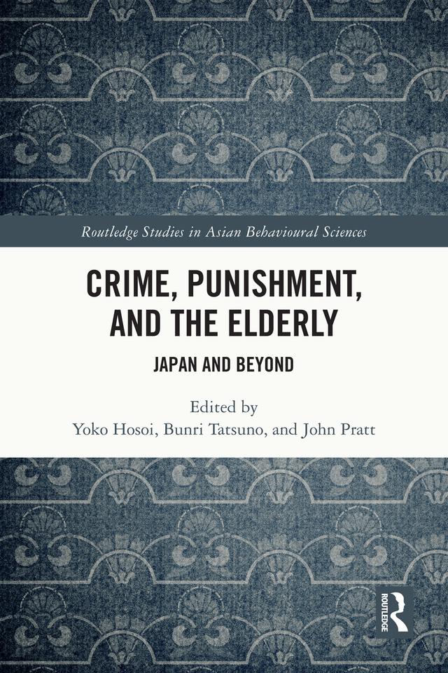 Crime, Punishment, and the Elderly by Bunri Tatsuno, John Pratt, Yoko Hosoi