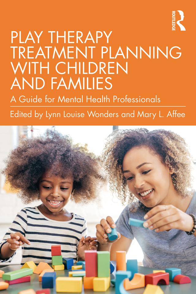 Play Therapy Treatment Planning with Children and Families by Lynn Louise Wonders, Mary L. Affee