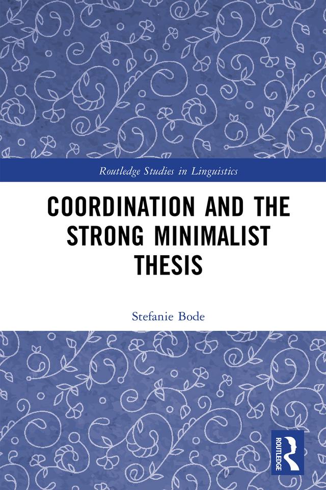 Coordination and the Strong Minimalist Thesis by Stefanie Bode