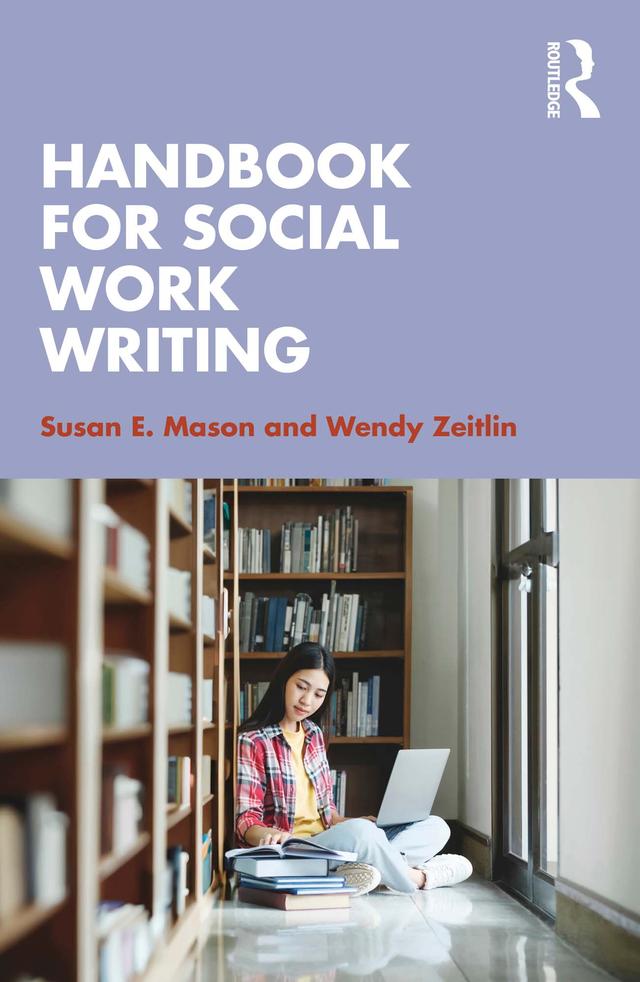 Handbook for Social Work Writing by Susan E. Mason, Wendy Zeitlin