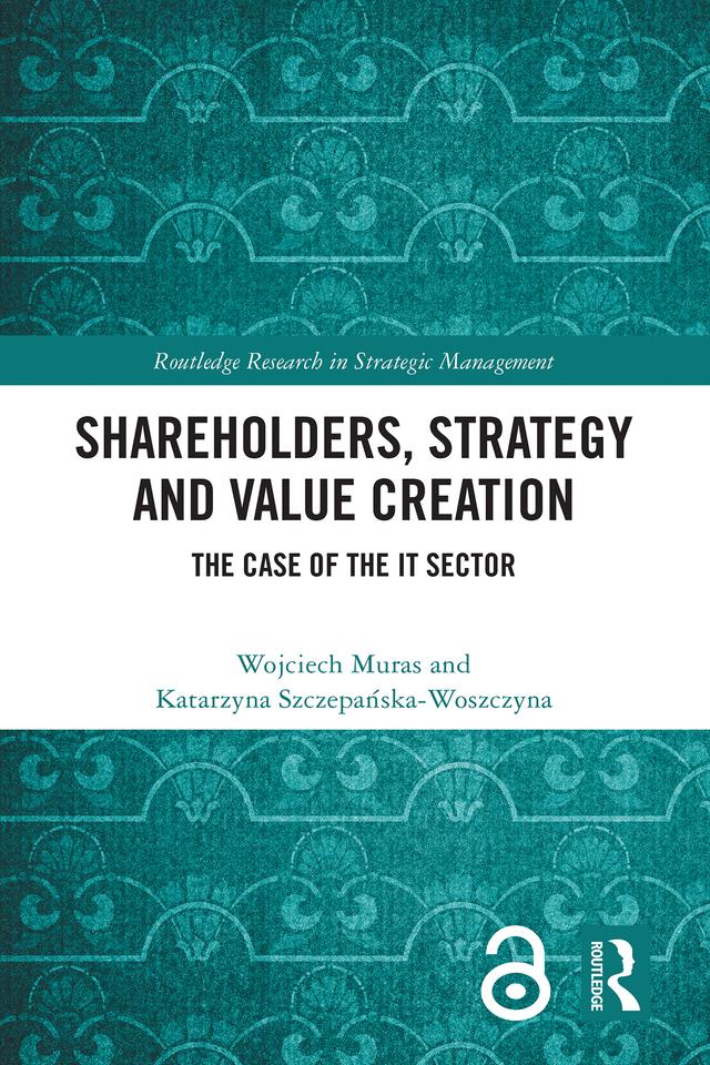 Shareholders, Strategy and Value Creation by Katarzyna Szczepańska-Woszczyna, Wojciech Muras