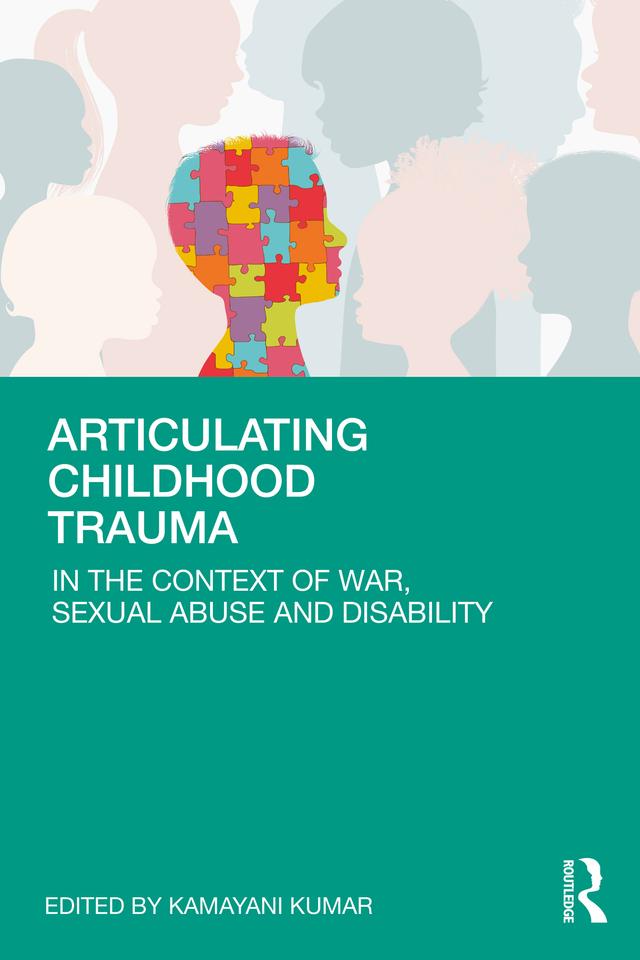 Articulating Childhood Trauma by Kamayani Kumar