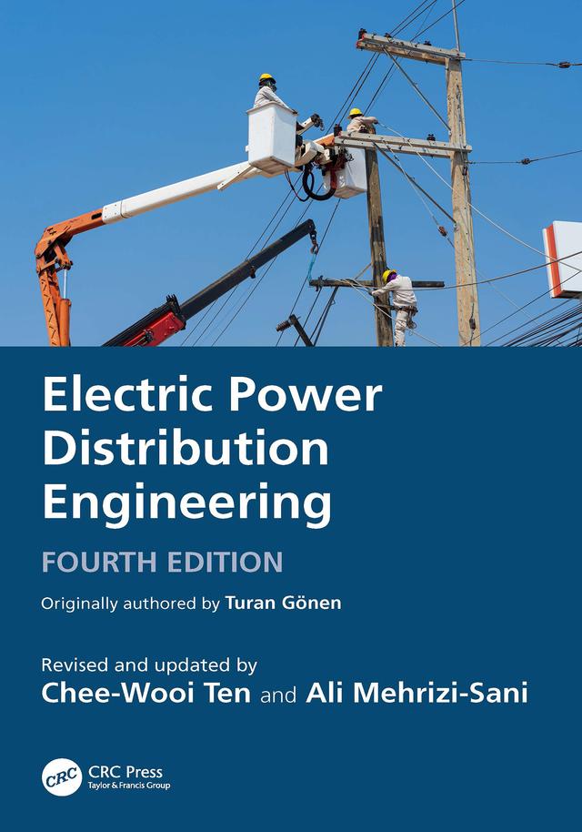 Electric Power Distribution Engineering by Ali Mehrizi-Sani, Chee-Wooi Ten, Turan Gönen