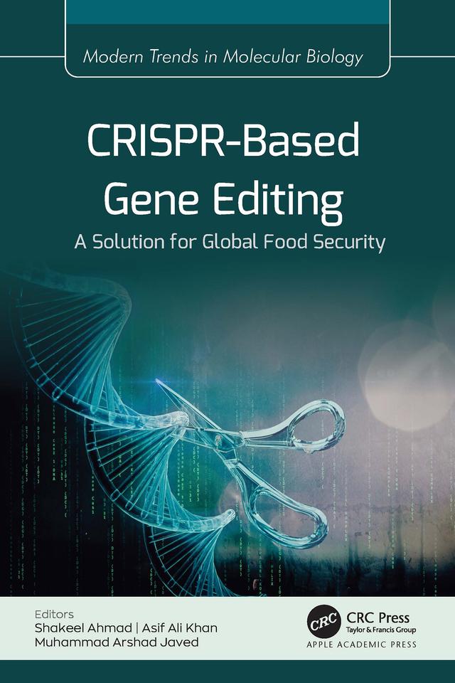 CRISPR-Based Gene Editing by Asif Ali Khan, Muhammad Arshad Javed, Shakeel Ahmad