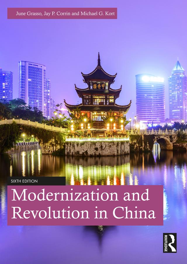 Modernization and Revolution in China by Jay Corrin, June Grasso, Michael Kort