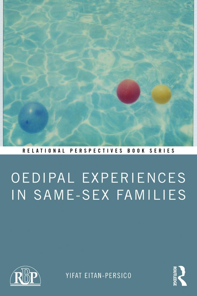 Oedipal Experiences in Same-Sex Families by Yifat Eitan-Persico
