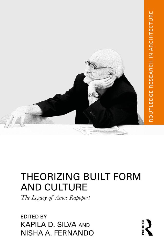 Theorizing Built Form and Culture by Kapila D. Silva, Nisha A. Fernando