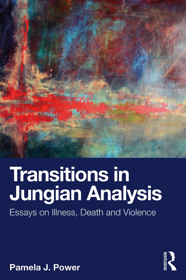 Transitions in Jungian Analysis by Pamela J. Power