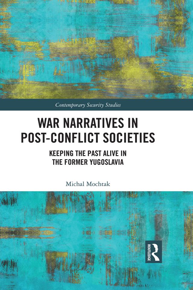 War Narratives in Post-Conflict Societies by Michal Mochtak