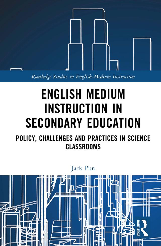 English Medium Instruction in Secondary Education by Jack Pun