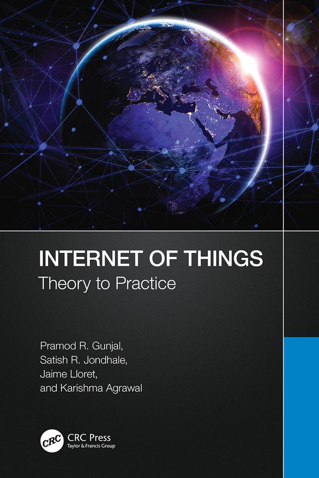 Internet of Things by Jaime Lloret Mauri, Karishma Agrawal, Pramod R. Gunjal, Satish R. Jondhale