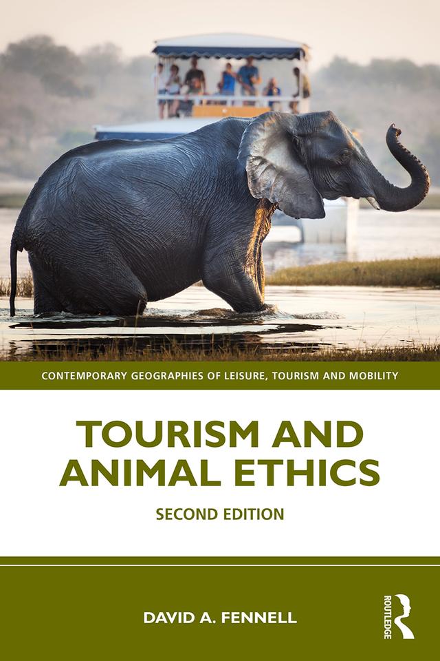 Tourism and Animal Ethics by David A. Fennell