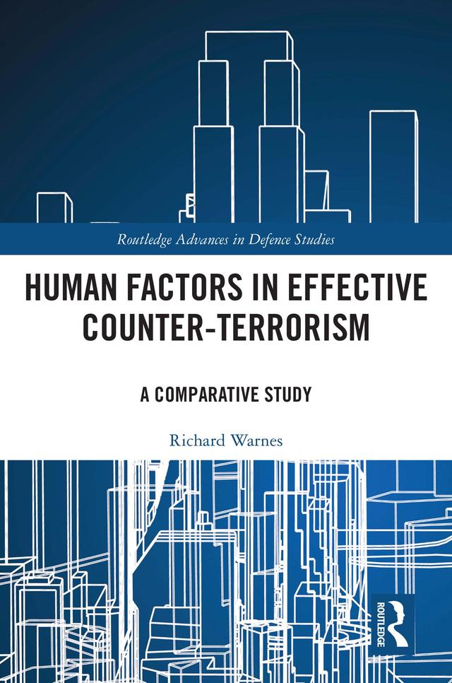 Human Factors in Effective Counter-Terrorism by Richard Warnes