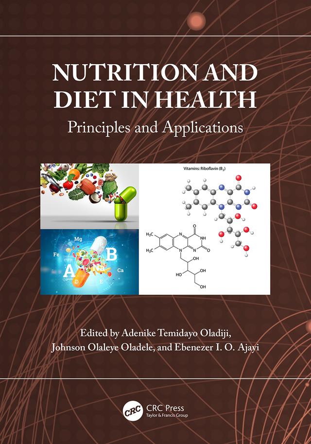 Nutrition and Diet in Health by Adenike Temidayo Oladiji, Ebenezer I. O. Ajayi, Johnson Olaleye Oladele
