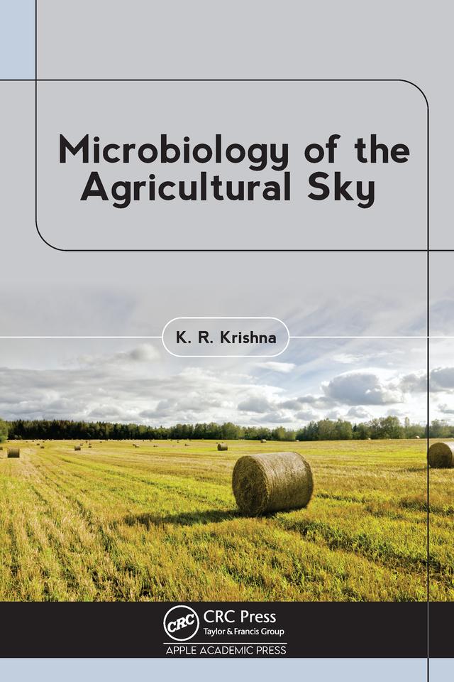 Microbiology of the Agricultural Sky by K. R. Krishna