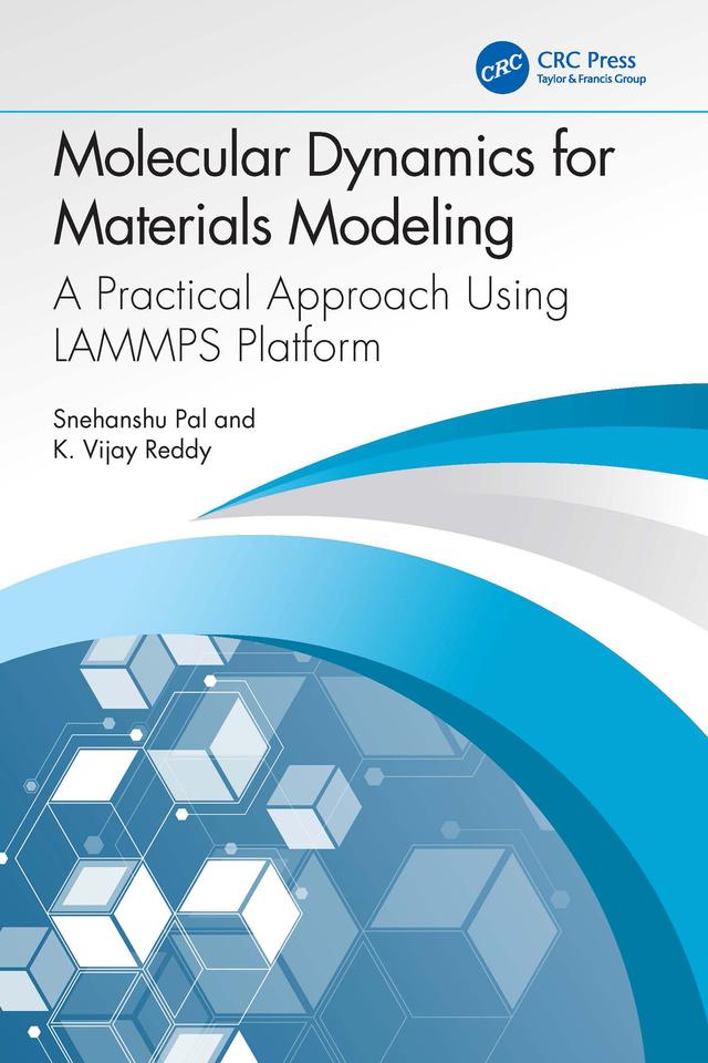 Molecular Dynamics for Materials Modeling by K. Vijay Reddy, Snehanshu Pal