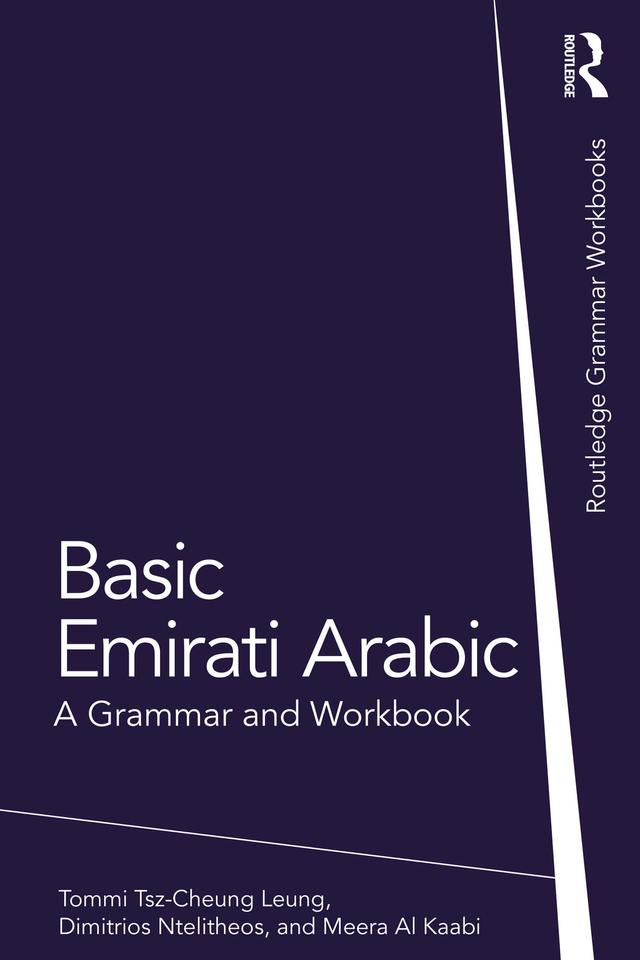 Basic Emirati Arabic by Dimitrios Ntelitheos, Meera Al Kaabi, Tommi Tsz-Cheung Leung