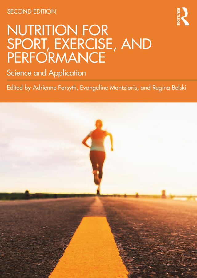 Nutrition for Sport, Exercise, and Performance by Adrienne Forsyth, Evangeline Mantzioris, Regina Belski