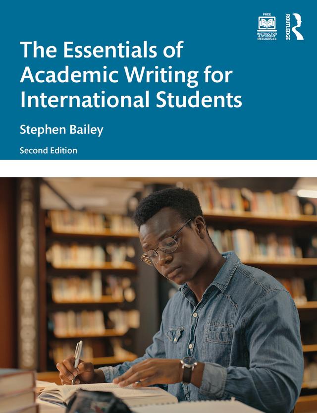 The Essentials of Academic Writing for International Students by Stephen Bailey