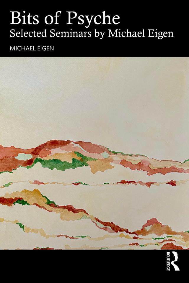 Bits of Psyche by Michael Eigen