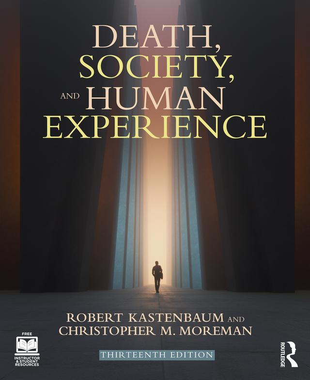 Death, Society, and Human Experience by Christopher M. Moreman, Robert Kastenbaum