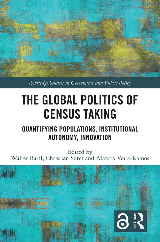 The Global Politics of Census Taking by Alberto Veira-Ramos, Christian Suter, Walter Bartl