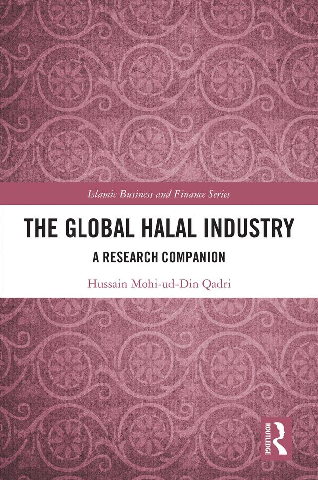 The Global Halal Industry by Hussain Mohi-ud-Din Qadri