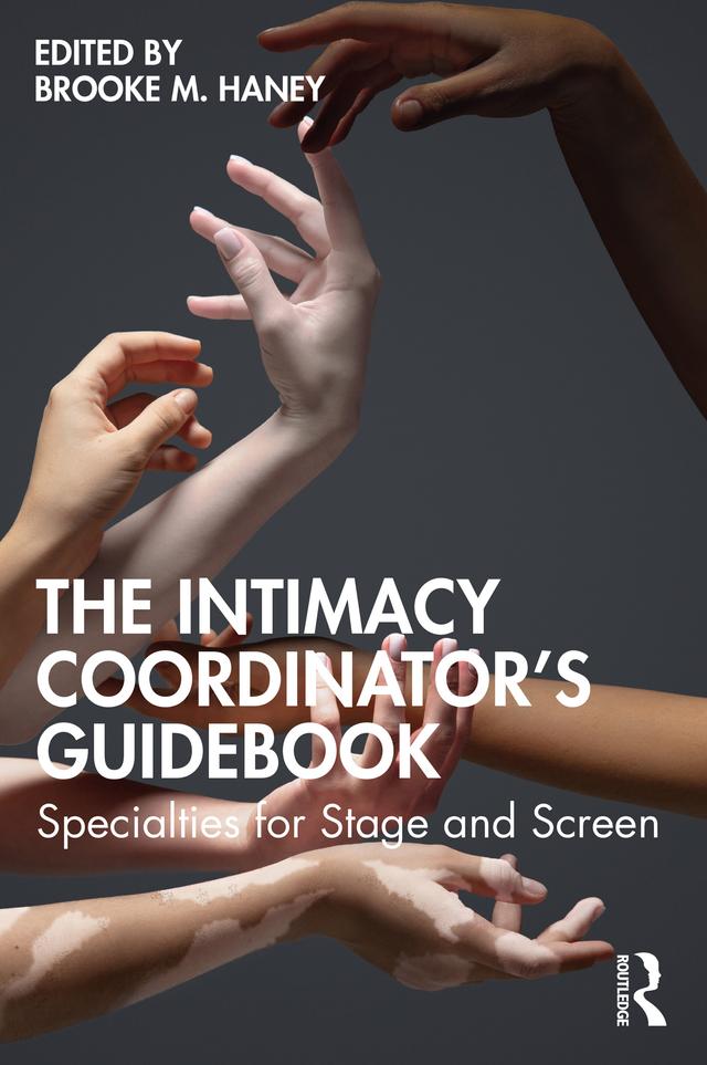 The Intimacy Coordinator's Guidebook by Brooke M. Haney
