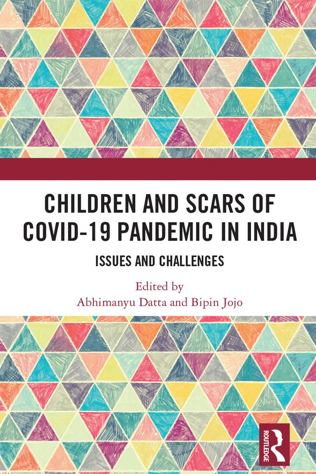 Children and Scars of COVID-19 Pandemic in India by Abhimanyu Datta, Bipin Jojo