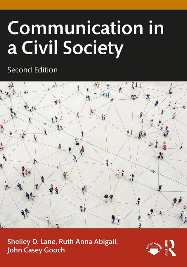 Communication in a Civil Society by John Casey Gooch, Ruth Anna Abigail, Shelley D. Lane