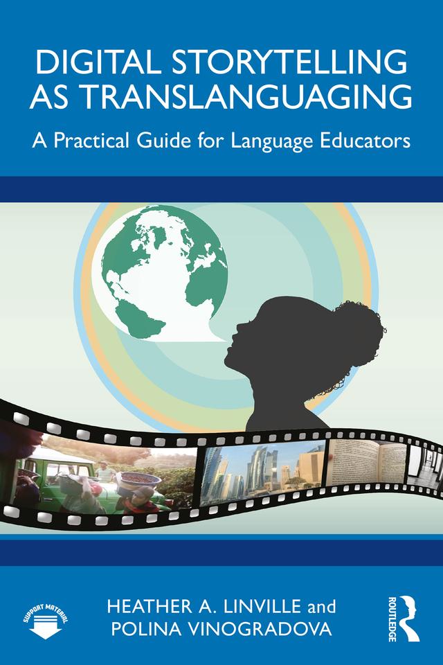 Digital Storytelling as Translanguaging by Heather A. Linville, Polina Vinogradova