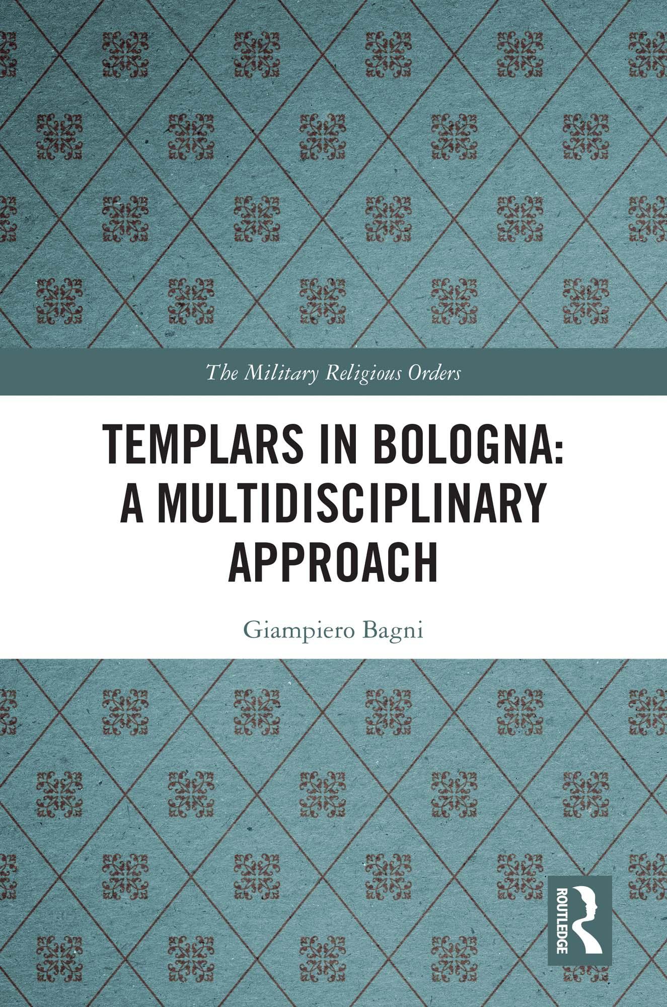 Templars in Bologna: A Multidisciplinary Approach