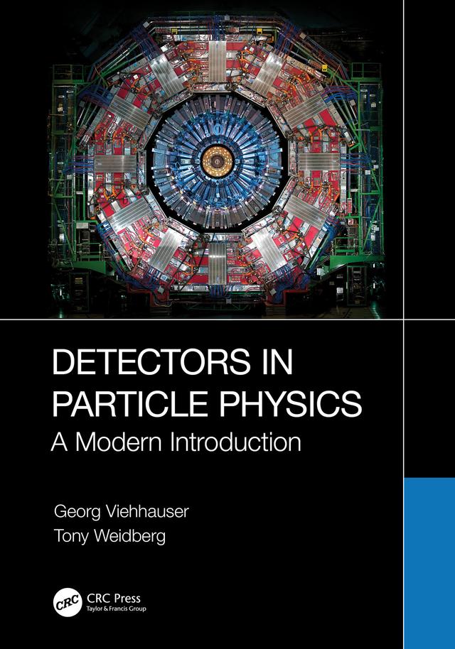 Detectors in Particle Physics by Georg Viehhauser, Tony Weidberg