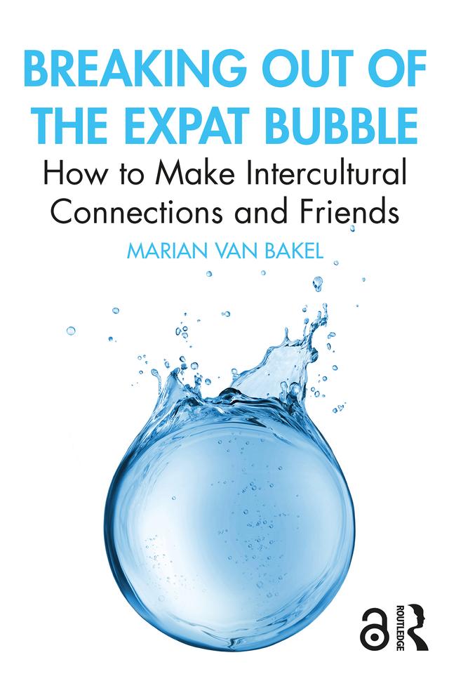 Breaking out of the Expat Bubble by Marian van Bakel