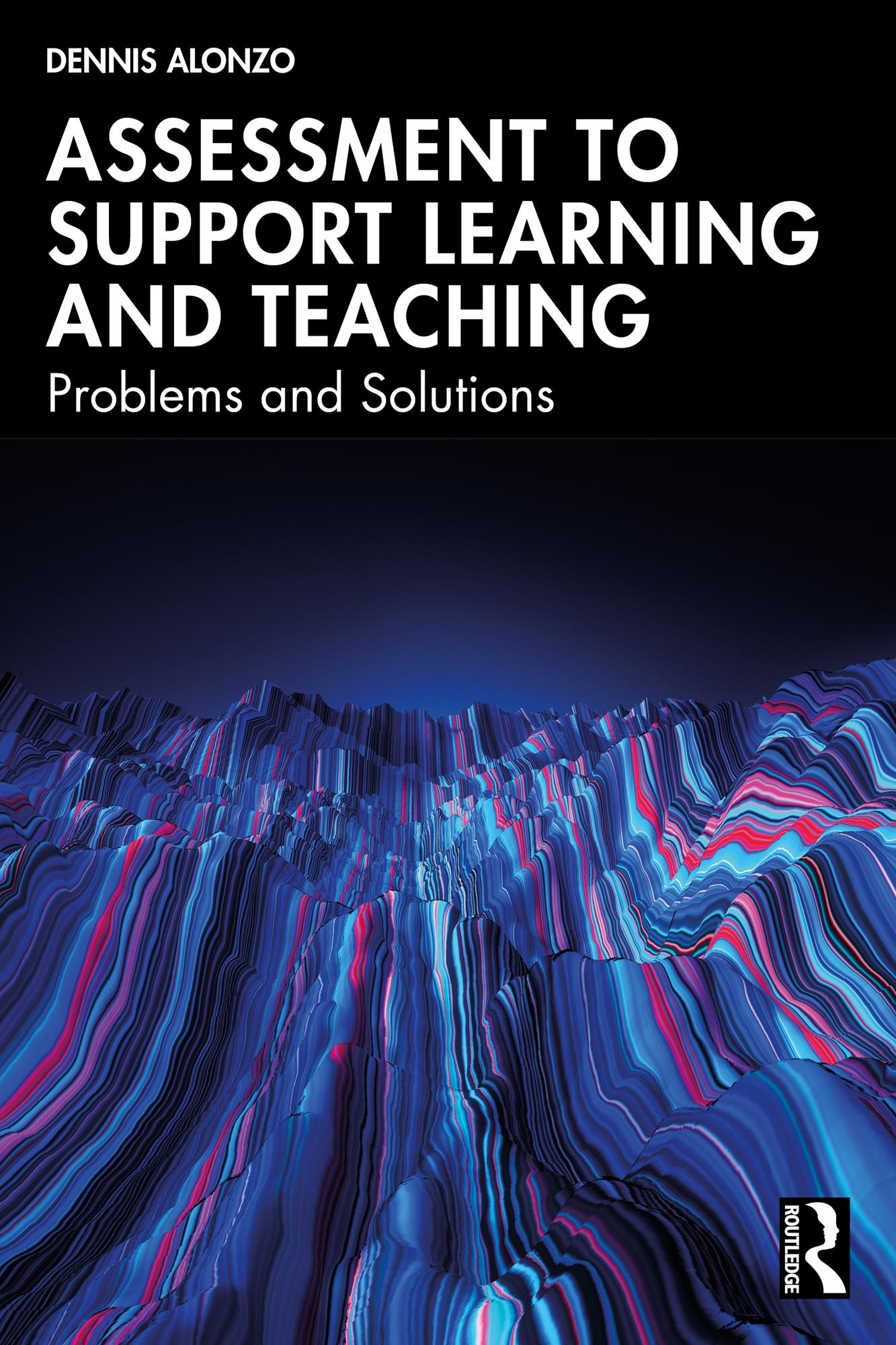 Assessment to Support Learning and Teaching