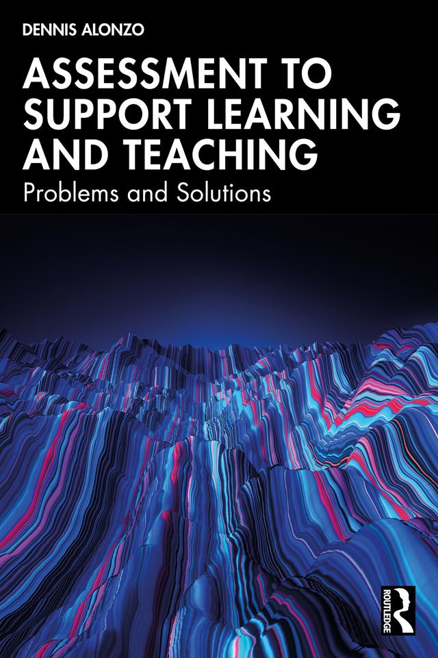 Assessment to Support Learning and Teaching by Dennis Alonzo