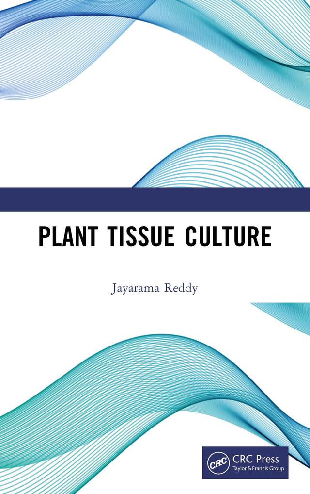 Plant Tissue Culture by Jayarama Reddy