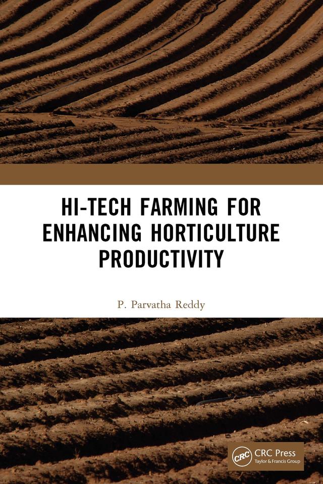 Hi-Tech Farming for Enhancing Horticulture Productivity by P. Parvatha Reddy