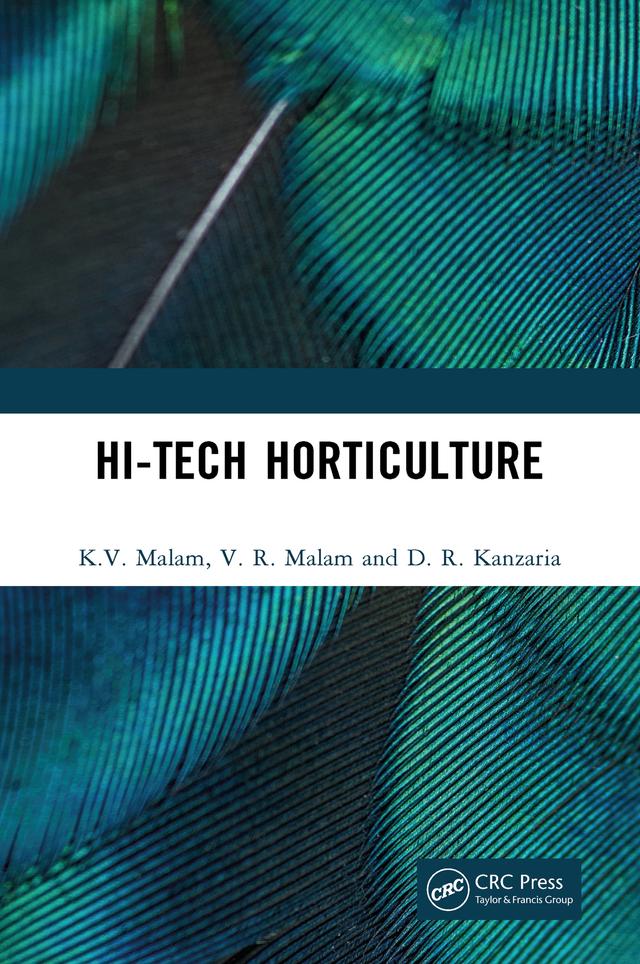 Hi-Tech Horticulture by D. R. Kanzaria, K.V. Malam, V. R. Malam