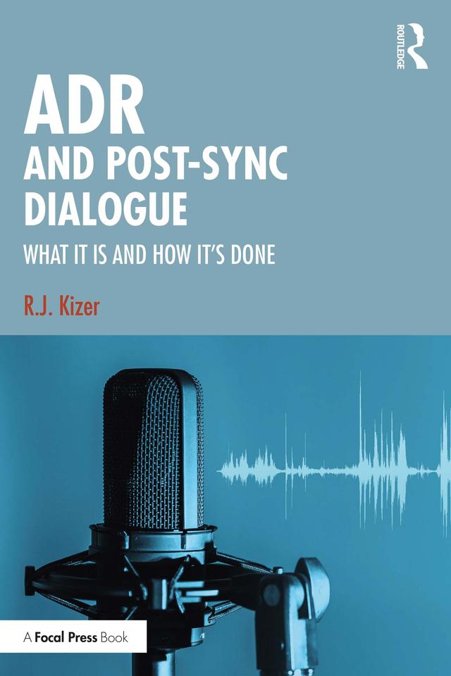 ADR and Post-Sync Dialogue by R.J. Kizer
