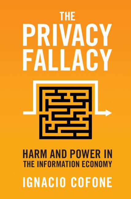 The Privacy Fallacy by Ignacio Cofone