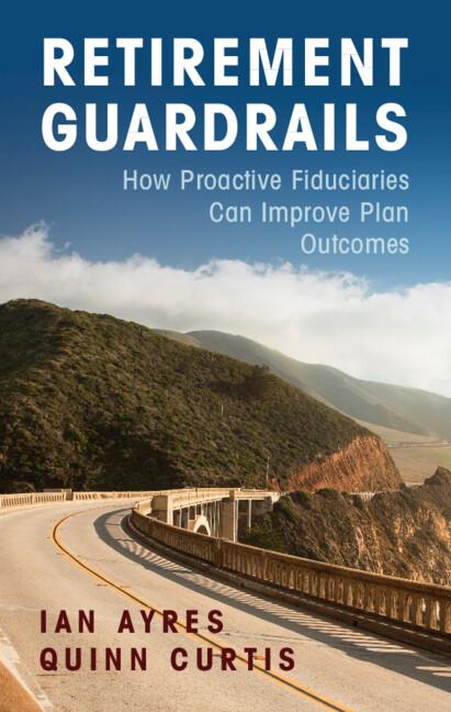 Retirement Guardrails by Ian Ayres, Quinn Curtis
