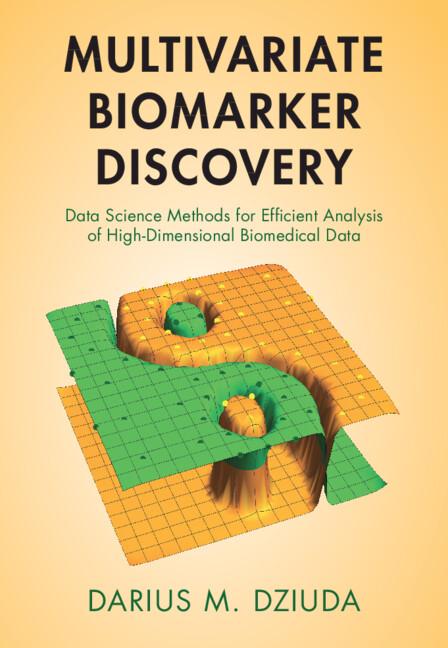 Multivariate Biomarker Discovery by Darius M. Dziuda
