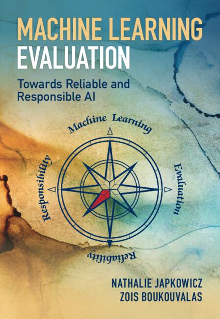 Machine Learning Evaluation by Nathalie Japkowicz, Zois Boukouvalas